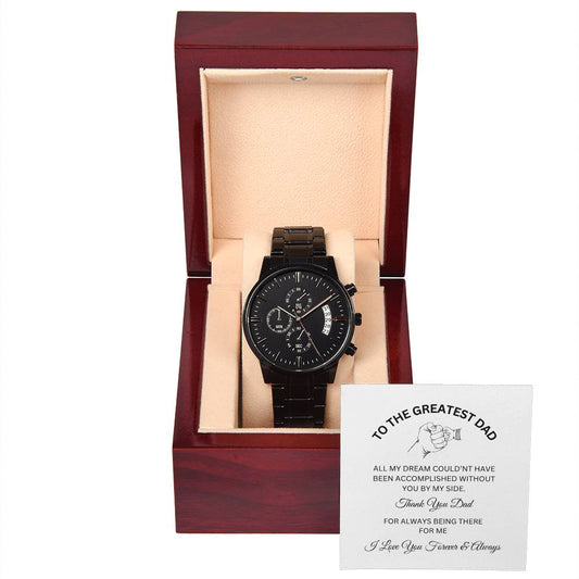 To The Greatest Dad Watch| Black Chronograph Watch